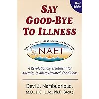 Say Goodbye to Illness (3rd Edition): A Revolutionary Treatment for Allergies and Allergy-Related Condtions