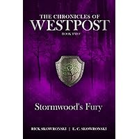 Stormwood's Fury: The Chronicles of Westpost Book 2