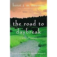 The Road to Daybreak: A Spiritual Journey The Road to Daybreak: A Spiritual Journey Paperback Kindle Hardcover