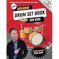 Beginner Drum Set Book for Kids-Learn to Play Right Away, Step-by-Step Guide, Over 70 Popular Drum Grooves, Drum Set Lessons