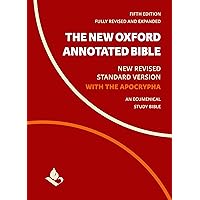 The New Oxford Annotated Bible with Apocrypha: New Revised Standard Version The New Oxford Annotated Bible with Apocrypha: New Revised Standard Version Paperback Kindle Hardcover