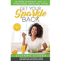 Get Your Sparkle Back: 10 Steps to Weight Loss and Overcoming Emotional Eating