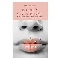 INJECTION COSMETOLOGY: MANUAL FOR THEORETICAL AND PRACTICAL SESSIONS