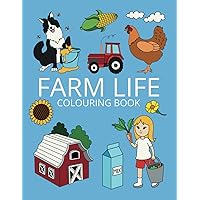 Farm Life Coloring Book: 50 Easy, Fun and Bold Designs for Kids Ages 4-8 | Cute Farm Animals, Food, Scenes and Vehicles Farm Life Coloring Book: 50 Easy, Fun and Bold Designs for Kids Ages 4-8 | Cute Farm Animals, Food, Scenes and Vehicles Paperback