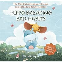 Hippo breaking bad habits (The Mindful Adventures of Luno)