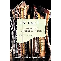 In Fact: The Best of Creative Nonfiction In Fact: The Best of Creative Nonfiction Paperback