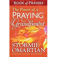 The Power of a Praying Grandparent Book of Prayers The Power of a Praying Grandparent Book of Prayers Mass Market Paperback Kindle Imitation Leather