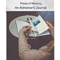 Pieces of Memory - An Alzheimer's Journal: A place to begin recording all the important 