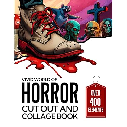 Vivid World of Horror: Cut Out and Collage Book: 400+ Spooky and Colorful Elements for Crafting Junk Journals, Scrapbooks, Collages, and More!