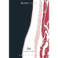 Fat (Object Lessons) Fat (Object Lessons) Kindle Paperback