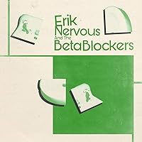Erik Nervous and the Beta Blockers Erik Nervous and the Beta Blockers Vinyl MP3 Music