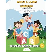 Match and Learn Workbook: Preschool Practice Exercises, tracing letters and matching pictures in Alphabetical order: Preschool Word Exercises for Kids 3 to 5 years old
