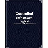Controlled Substance Log Book: Document Each Patients Medication Usage| Controlled Drug Record Book| List of Controlled Substances