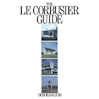 The Le Corbusier Guide The Le Corbusier Guide Paperback Kindle