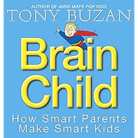 Brain Child : How Smart Parents Make Smart Kids Brain Child : How Smart Parents Make Smart Kids Paperback