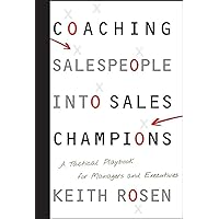 Coaching Salespeople into Sales Champions: A Tactical Playbook for Managers and Executives Coaching Salespeople into Sales Champions: A Tactical Playbook for Managers and Executives Hardcover Kindle Audible Audiobook Audio CD