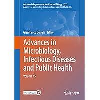 Advances in Microbiology, Infectious Diseases and Public Health: Volume 15 (Advances in Experimental Medicine and Biology Book 1323) Advances in Microbiology, Infectious Diseases and Public Health: Volume 15 (Advances in Experimental Medicine and Biology Book 1323) Kindle Hardcover Paperback