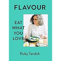 Flavour: Eat What You Love Flavour: Eat What You Love Hardcover Kindle