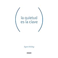 La quietud es la clave (Para estar bien) (Spanish Edition) La quietud es la clave (Para estar bien) (Spanish Edition) Paperback Kindle Hardcover