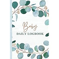 Baby Daily Logbook: Track your newborn's feedings (bottle, pumping, and breastfeeding log), diapers, sleep, activities, growth, and more.