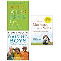 Calmer, easier, happier boys, raising boys in the 21st century and strong mothers, strong sons 3 books collection set