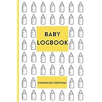 Baby Logbook: Log Your Baby's Feeding, Sleeping and Diaper Use In This All-In-One Book (English Edition): The Ideal Babyshower / Baby Registry Gift You've Been Looking For Baby Logbook: Log Your Baby's Feeding, Sleeping and Diaper Use In This All-In-One Book (English Edition): The Ideal Babyshower / Baby Registry Gift You've Been Looking For Paperback Hardcover