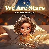 We Are Stars: A Bedtime Story We Are Stars: A Bedtime Story Paperback