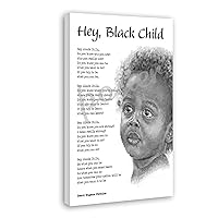 QHIUCS Hey，Black Child by Useni Eugene Perkins Poem Poster Black African-American Inspirational Poem Canvas Painting Posters And Prints Wall Art for Living Room Bedroom Decor 16x24inch(40x60cm)