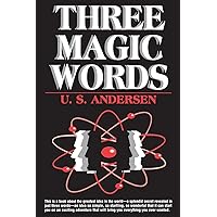Three Magic Words: The Key to Power, Peace and Plenty Three Magic Words: The Key to Power, Peace and Plenty Paperback