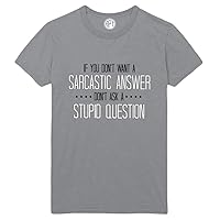 Don’t Ask A Stupid Question Funny Printed T-Shirt