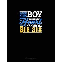 So, There Is This Boy He Kinda Stole My Heart He Calls Me Big Sis: Genkouyoushi Notebook