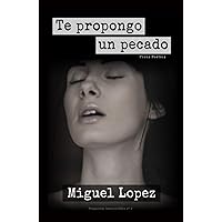 Te propongo un pecado (Prosa Poética) (Propuestas Inmarcesibles) (Spanish Edition)