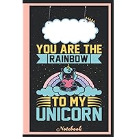 Notebook - The Cute Story For Young - You are the rainbow to my unicorn 5-01: Unicorn Journal and Notebook for Girls With Lined and Blank Pages, Perfect