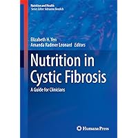 Nutrition in Cystic Fibrosis: A Guide for Clinicians (Nutrition and Health) Nutrition in Cystic Fibrosis: A Guide for Clinicians (Nutrition and Health) Hardcover Kindle Paperback