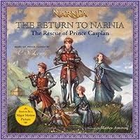 The Return to Narnia: The Rescue of Prince Caspian The Return to Narnia: The Rescue of Prince Caspian Hardcover Paperback Mass Market Paperback