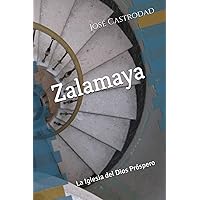 !Zalamaya!: La Iglesia del Dios Próspero (Spanish Edition) !Zalamaya!: La Iglesia del Dios Próspero (Spanish Edition) Paperback Kindle