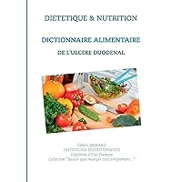 Dictionnaire alimentaire de l'ulcère duodénal (French Edition) Dictionnaire alimentaire de l'ulcère duodénal (French Edition) Paperback