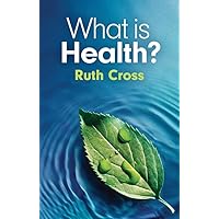 What is Health? What is Health? Hardcover Paperback