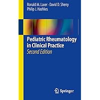 Pediatric Rheumatology in Clinical Practice Pediatric Rheumatology in Clinical Practice Kindle Paperback