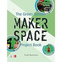 The Green Screen Makerspace Project Book The Green Screen Makerspace Project Book Paperback Kindle