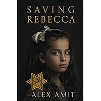 Saving Rebecca: A WW2 historical novel about a mother’s devotion (WW2 Girls) Saving Rebecca: A WW2 historical novel about a mother’s devotion (WW2 Girls) Paperback Kindle