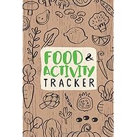 Food & Activity Tracker Journal | 120 Day Meal Planner + Fitness Tracker For Diet Plans, Weight Loss And Muscle Gain