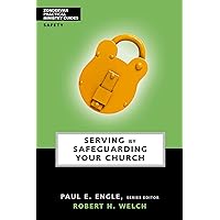 Serving by Safeguarding Your Church (Zondervan Practical Ministry Guides Book 4) Serving by Safeguarding Your Church (Zondervan Practical Ministry Guides Book 4) Kindle Paperback