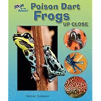 Poison Dart Frogs Up Close (Zoom in on Animals!) Poison Dart Frogs Up Close (Zoom in on Animals!) Paperback Library Binding