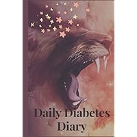 Daily Diabetes Diary: Blood Sugar Tracking Record Log Book Blood Glucose Monitoring, Meal Tracker perfect for anyone who wants to succeed at managing their Diabetes. Daily Diabetes Diary: Blood Sugar Tracking Record Log Book Blood Glucose Monitoring, Meal Tracker perfect for anyone who wants to succeed at managing their Diabetes. Hardcover Paperback