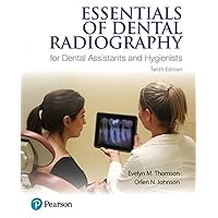 Essentials of Dental Radiography for Dental Assistants and Hygienists Essentials of Dental Radiography for Dental Assistants and Hygienists Paperback Kindle