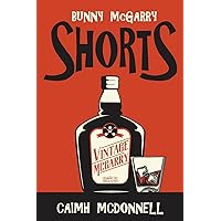 Shorts: A Bunny McGarry Short Fiction Collection (The Dublin Trilogy)