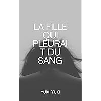 La fille qui pleurait du sang (French Edition)