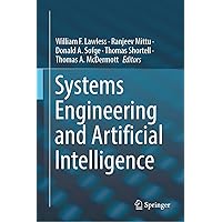 Systems Engineering and Artificial Intelligence Systems Engineering and Artificial Intelligence Hardcover Kindle