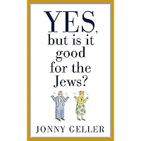 Yes, But Is It Good for the Jews?: A Beginner's Guide, Volume 1 Yes, But Is It Good for the Jews?: A Beginner's Guide, Volume 1 Hardcover Kindle
